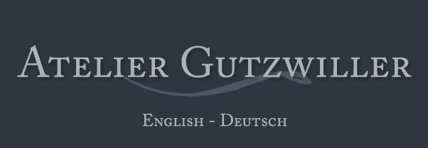 Welcome to Atelier Gutzwiller - Please Enter by Clicking on English Version or Deutsch Version of Our Website